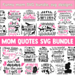 Funny mom SVG bundle, svg designs.