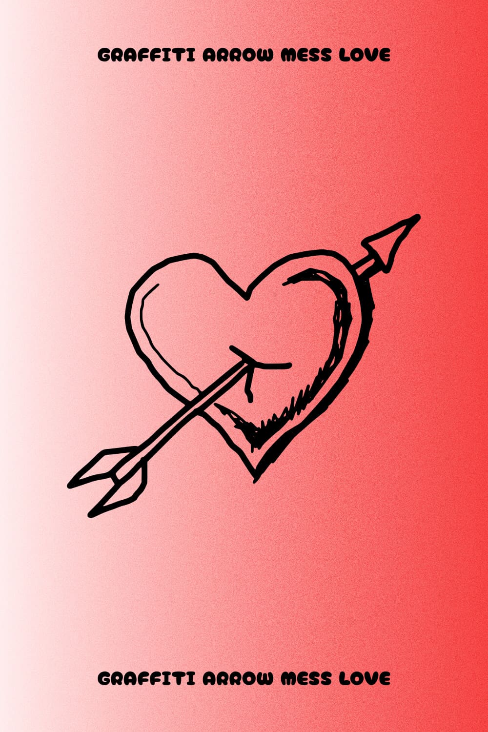 Graffiti Arrow Mess Love - Pinterest Image.
