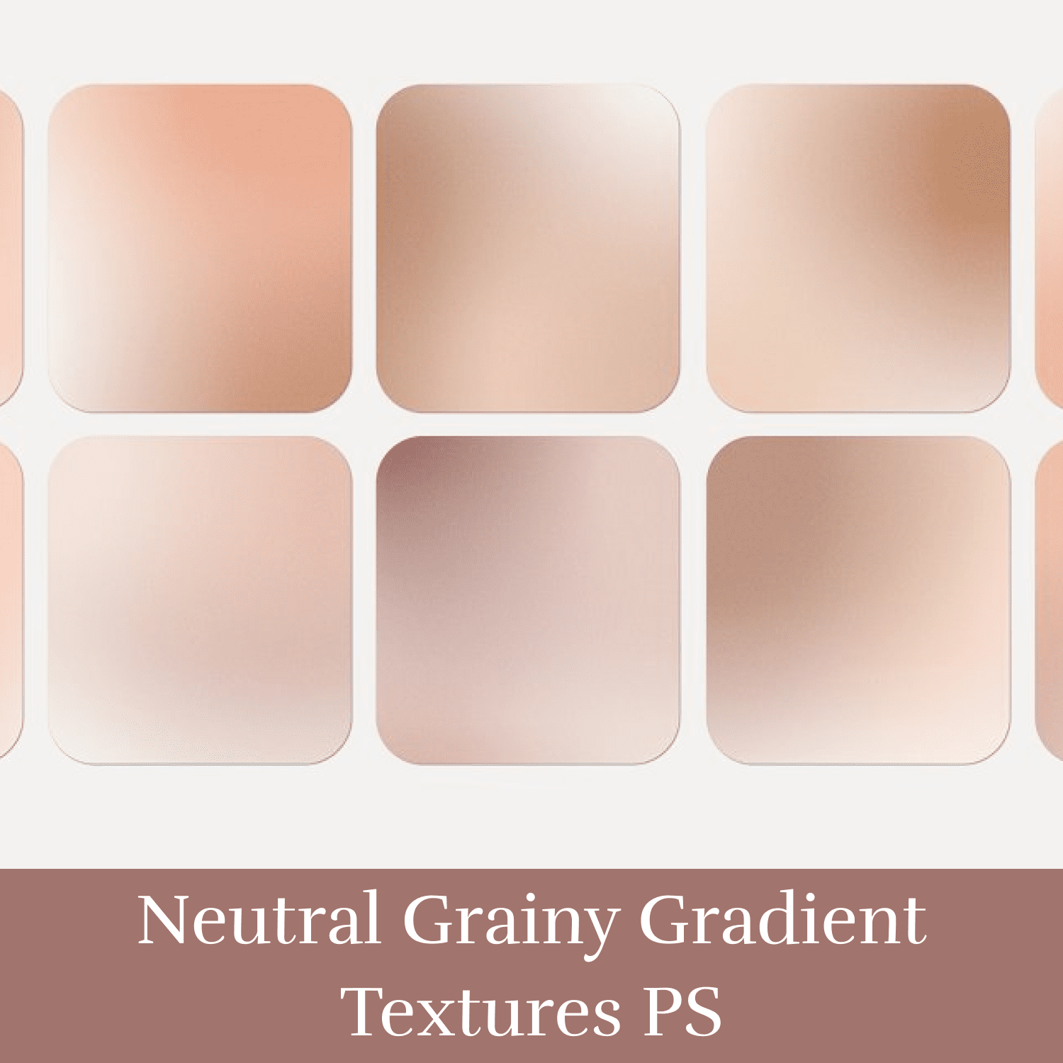 Neutral Grainy Gradient Textures PS cover.
