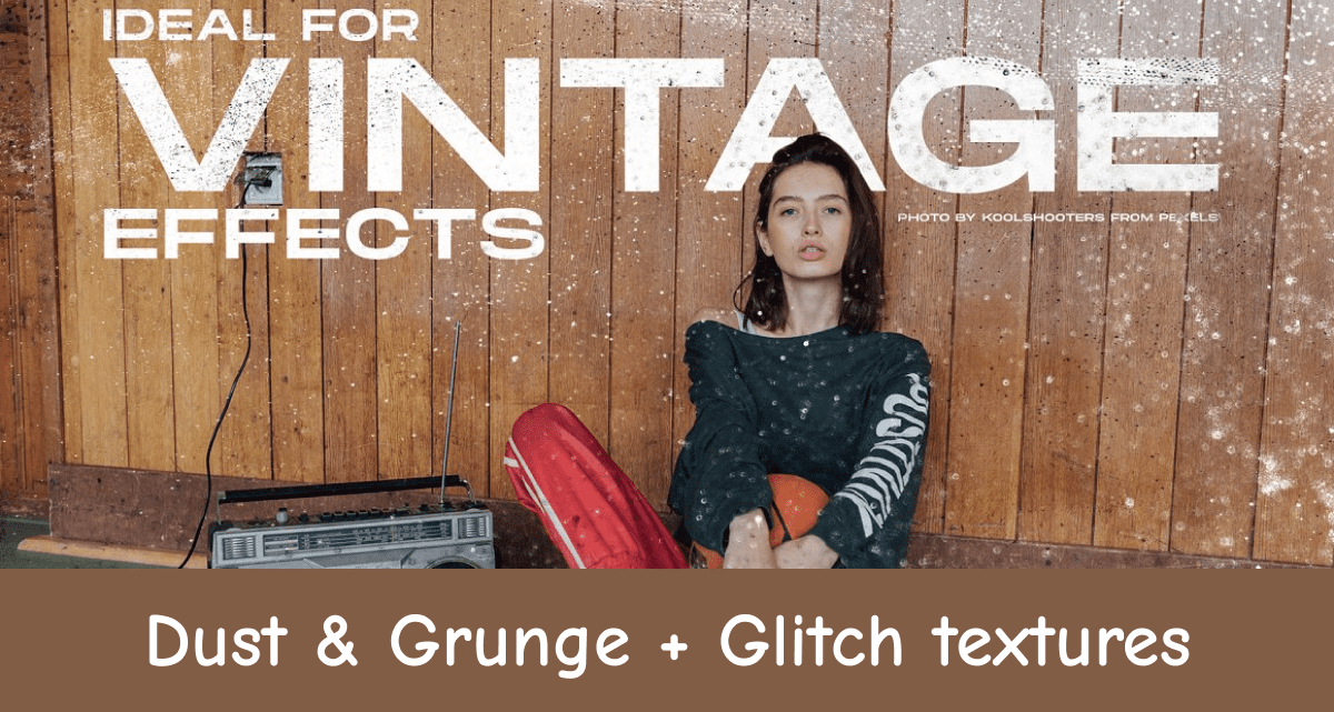 Dust and Grunge plus Glitch textures.