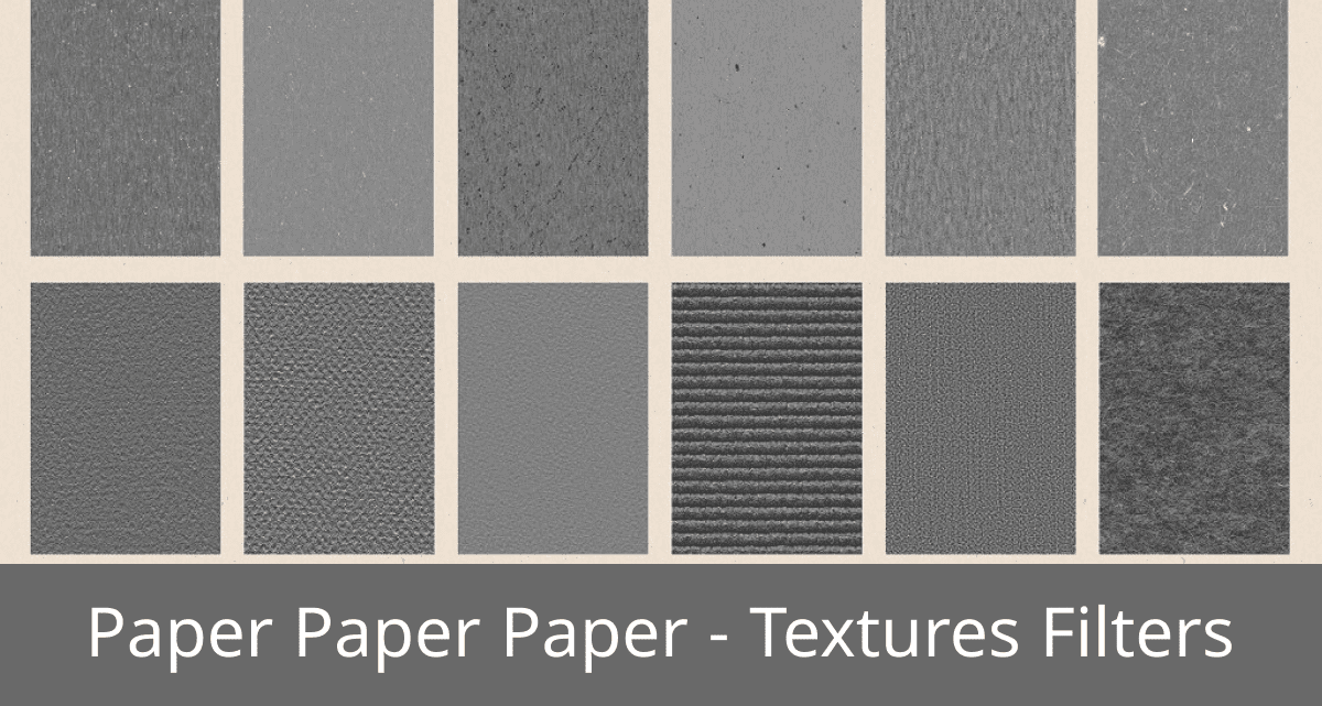 Paper Paper Paper - Textures Filters.