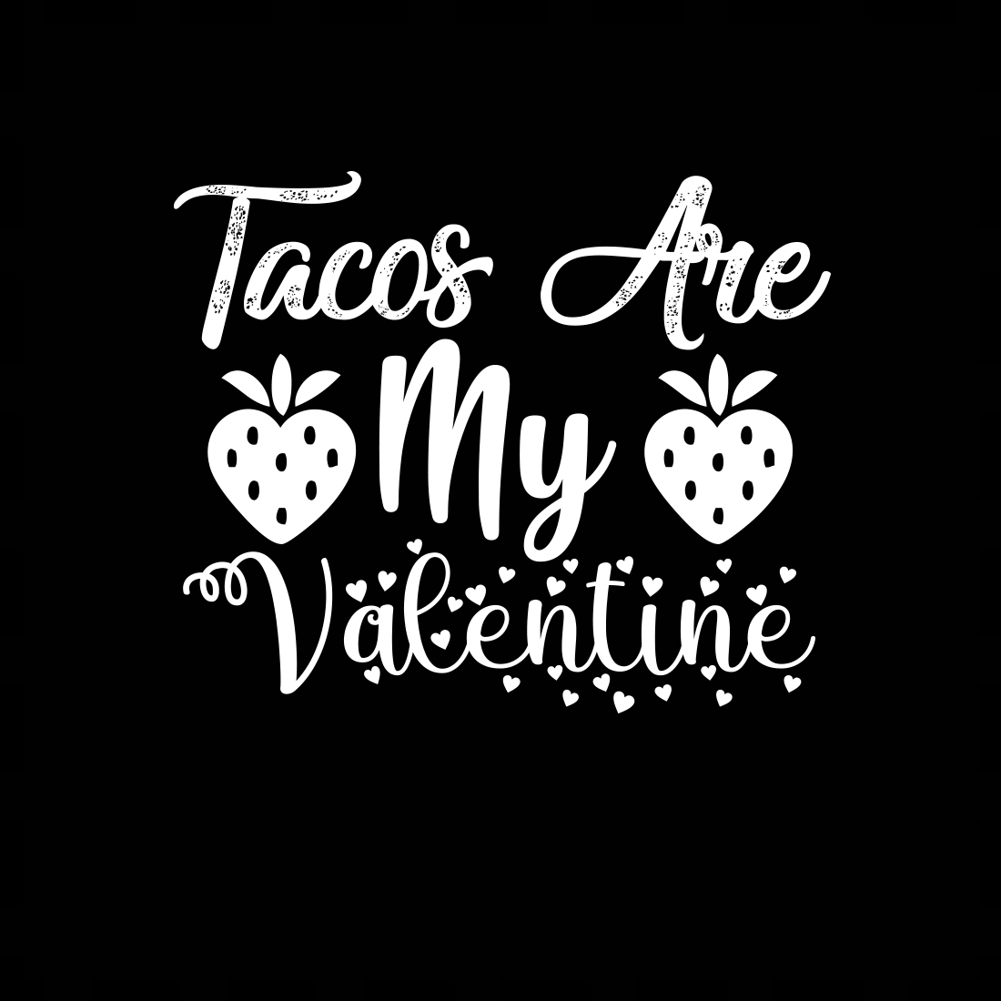 Tacos Are My Valentine SVG black.