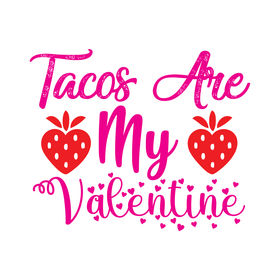Tacos Are My Valentine SVG.