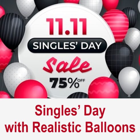 Singles' Day with Realistic Balloons Example.