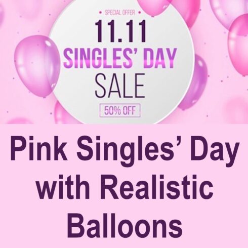 Pink Singles' Day with Realistic Balloons Example.