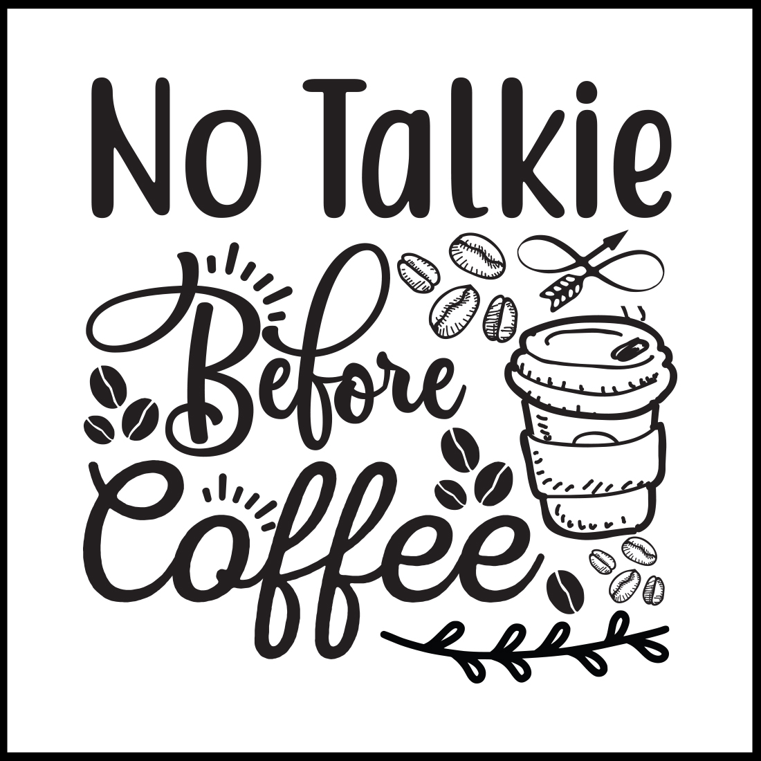 no talkie before coffee 2