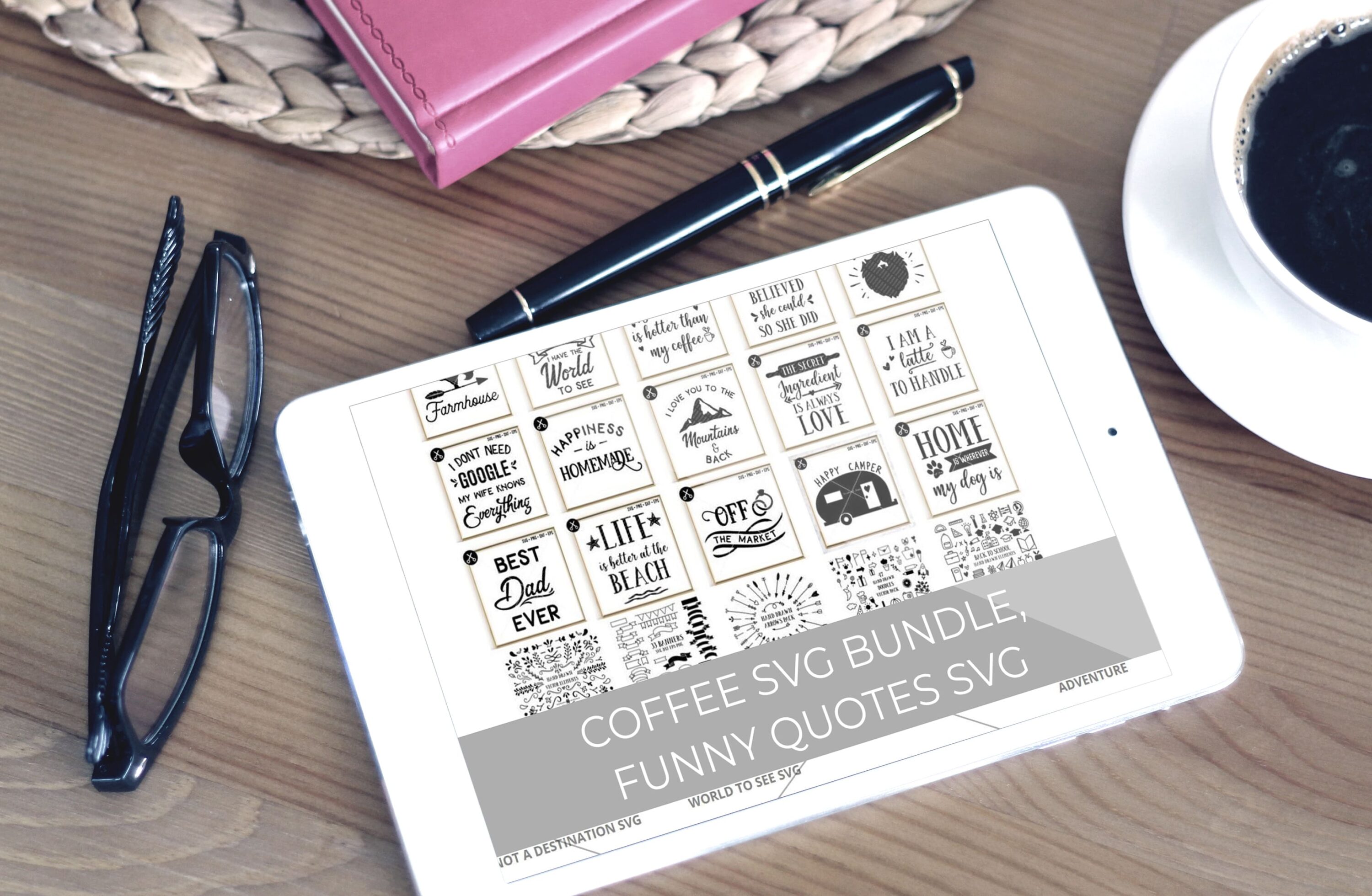 Tablet - Coffee SVG Bundle, funny quotes svg.