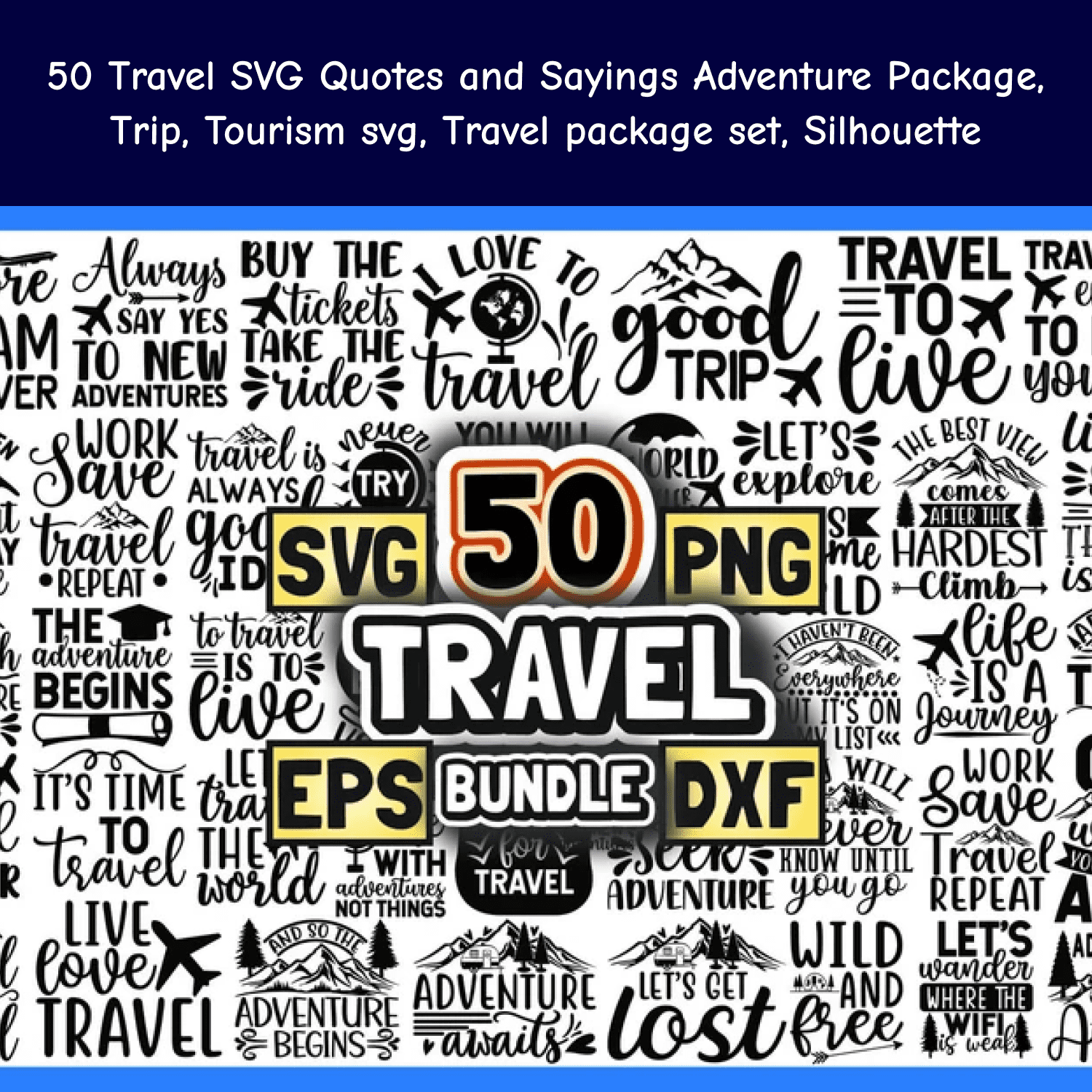 50 Travel SVG Quotes & Sayings Bundle Adventure cover.