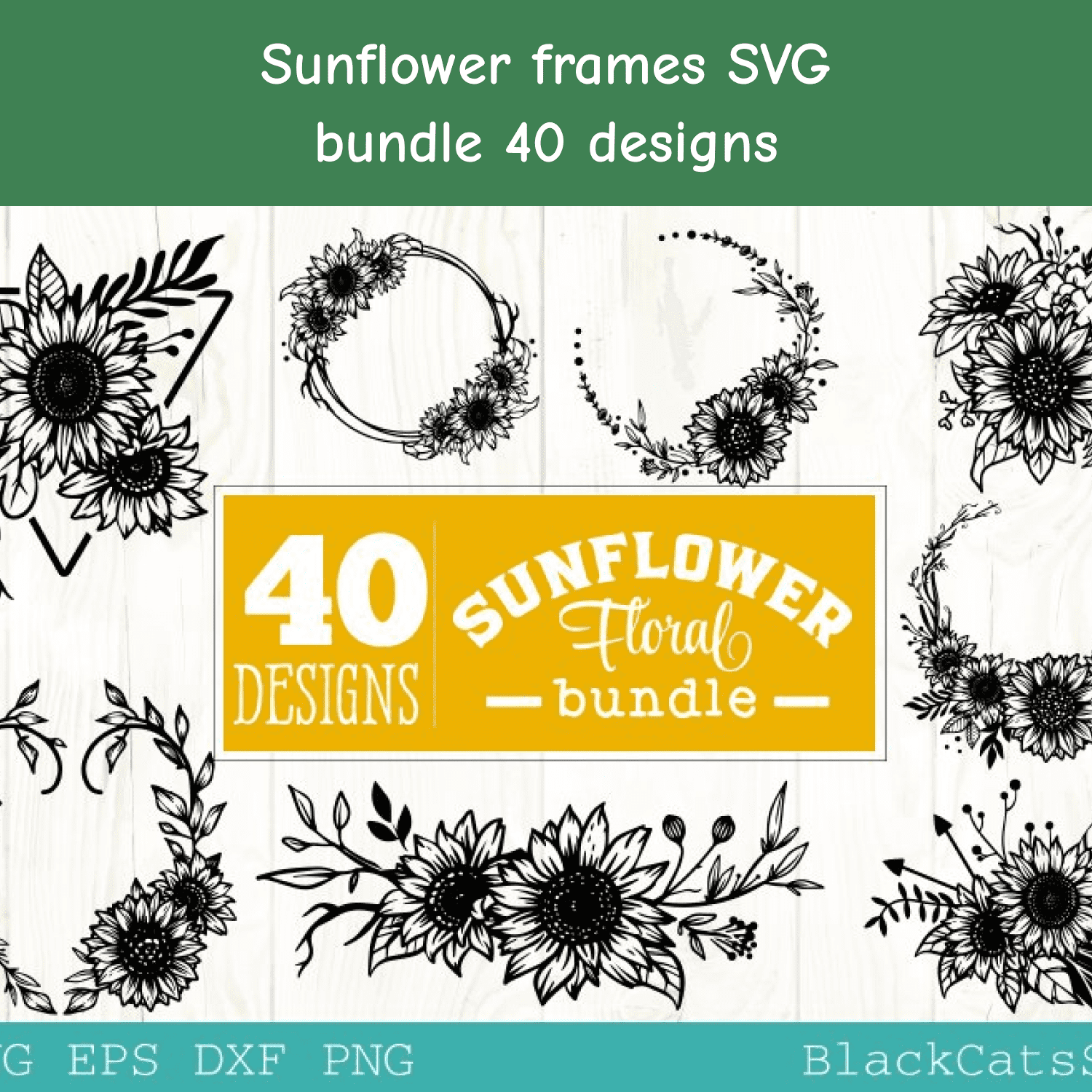Sunflower Frames SVG Bundle 40 Designs.
