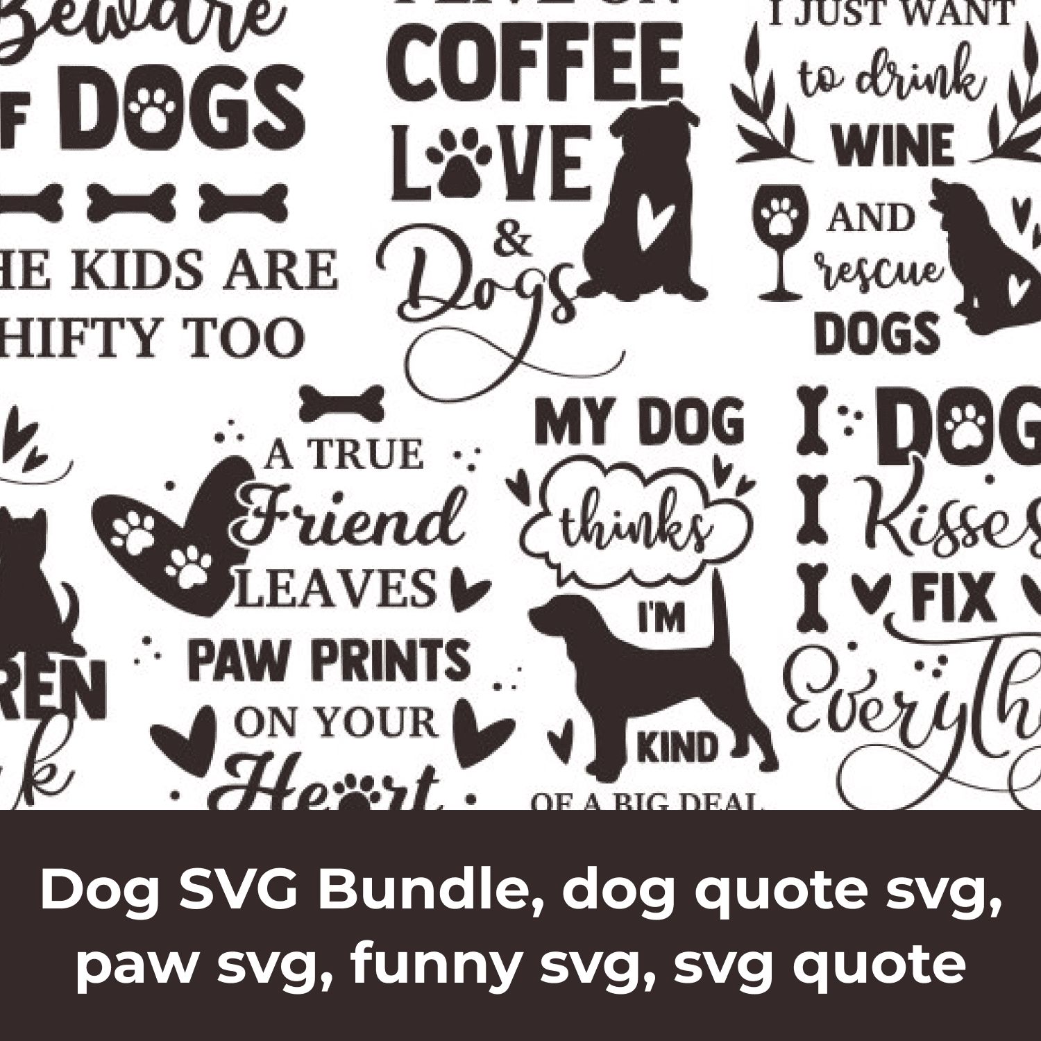 Dog SVG Bundle, dog quote svg, paw svg, funny svg, svg quote cover image.