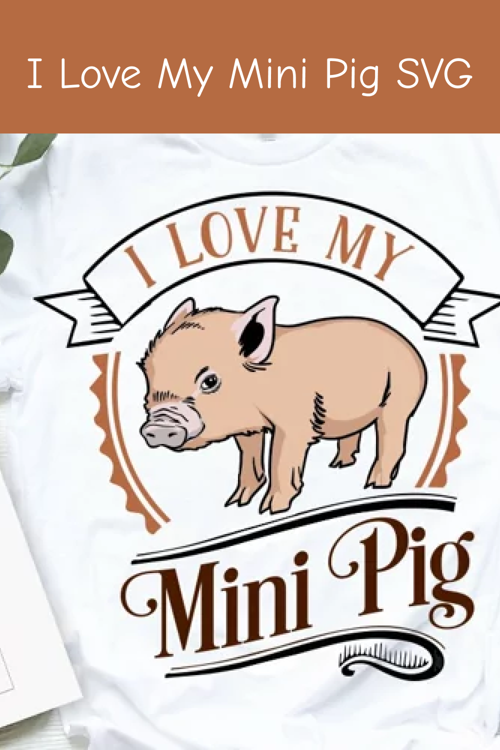 I love my Mini Pig SVG.
