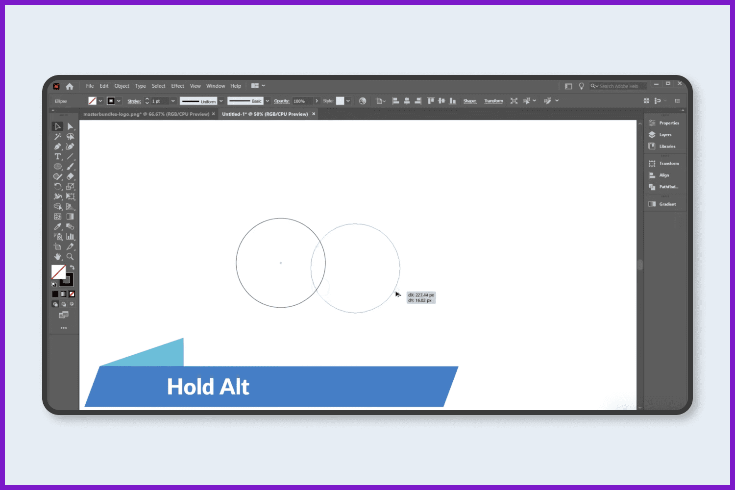 Copy the circle and placing it on one side of the circle.