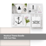 Nautical Theme Bundle SVG Cut Files.