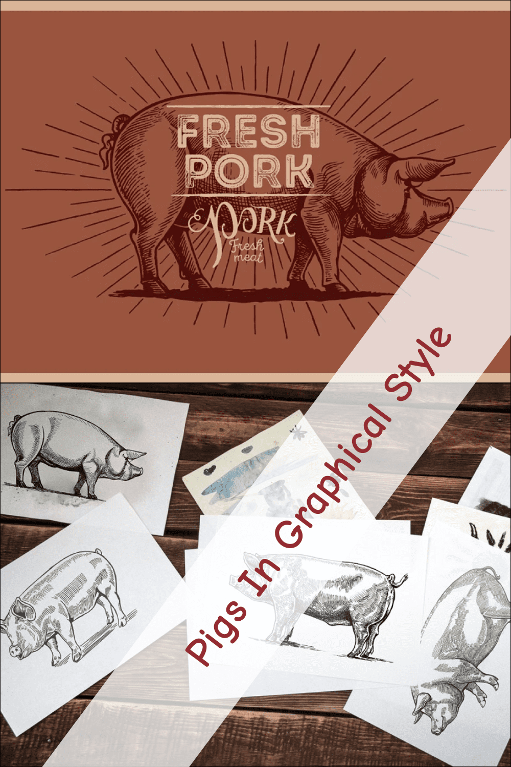 Pigs in Graphical Style.