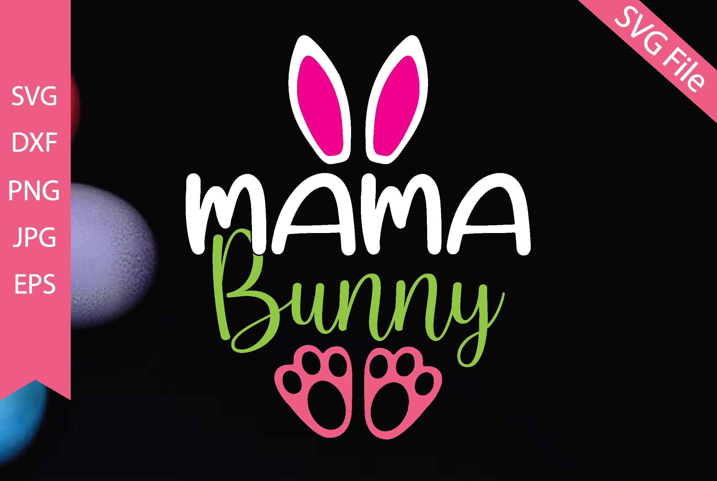 Easter SVG Bundle mama bunny.