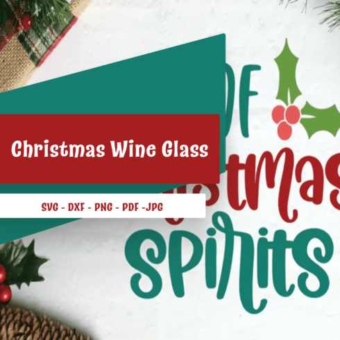 Christmas Wine Glass SVG - Full of Christmas Spirits SVG.
