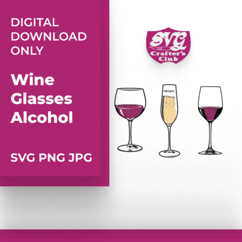 Wine Glasses Alcohol SVG design for Cricuts and Silhouettes.