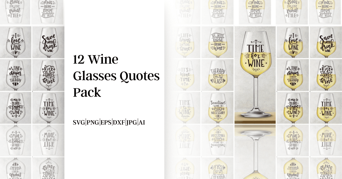 Wine Glasses Quotes SVG Bundle – Funny Wine Quotes