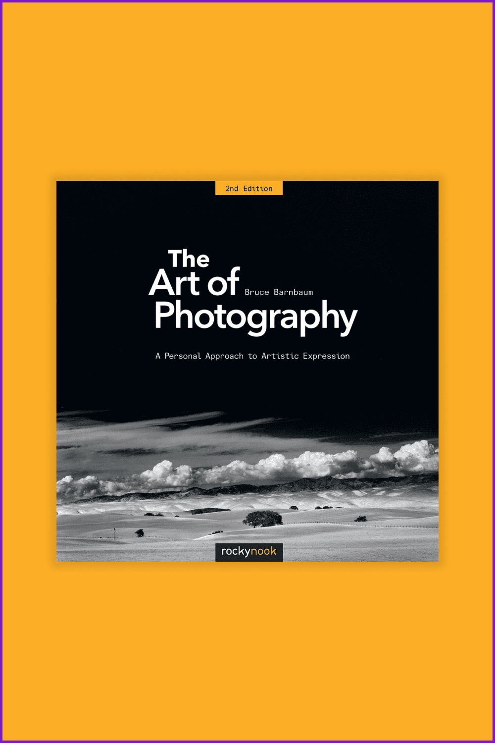 The Art of Photography: A Personal Approach to Artistic Expression.