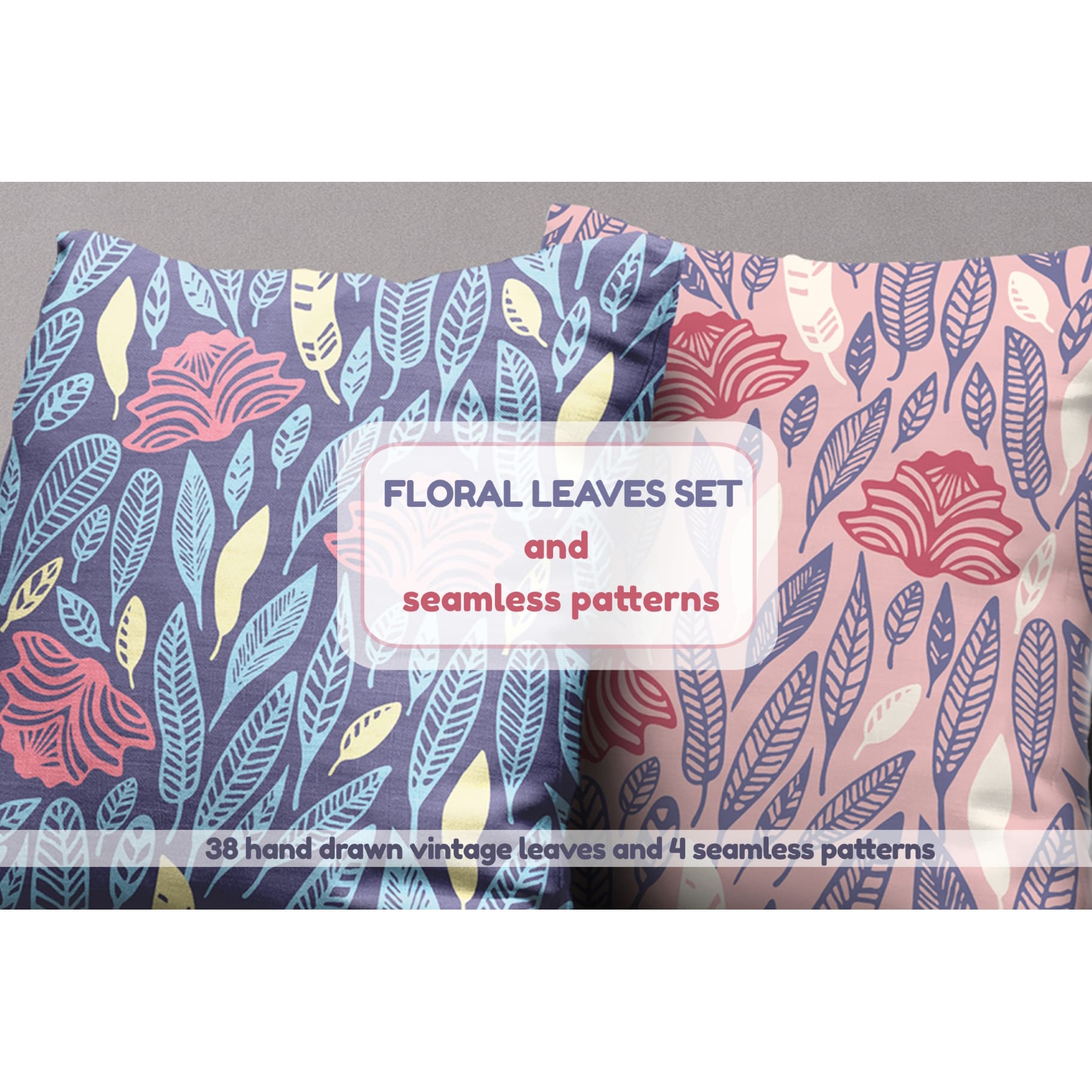 Floral Leaves Set & Seamless Patterns pillows.