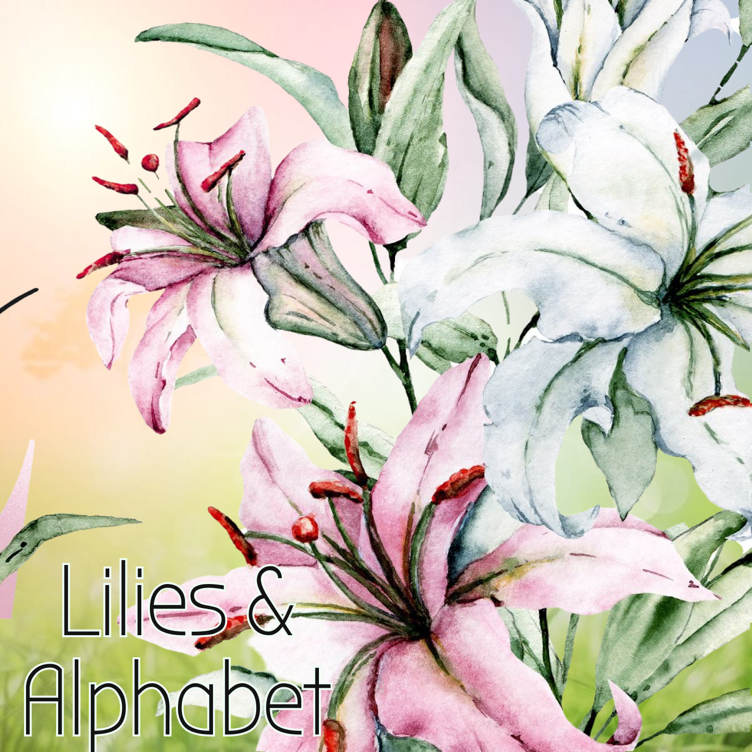 Watercolor flowers set Lilies and Alphabet for monogram and initials.