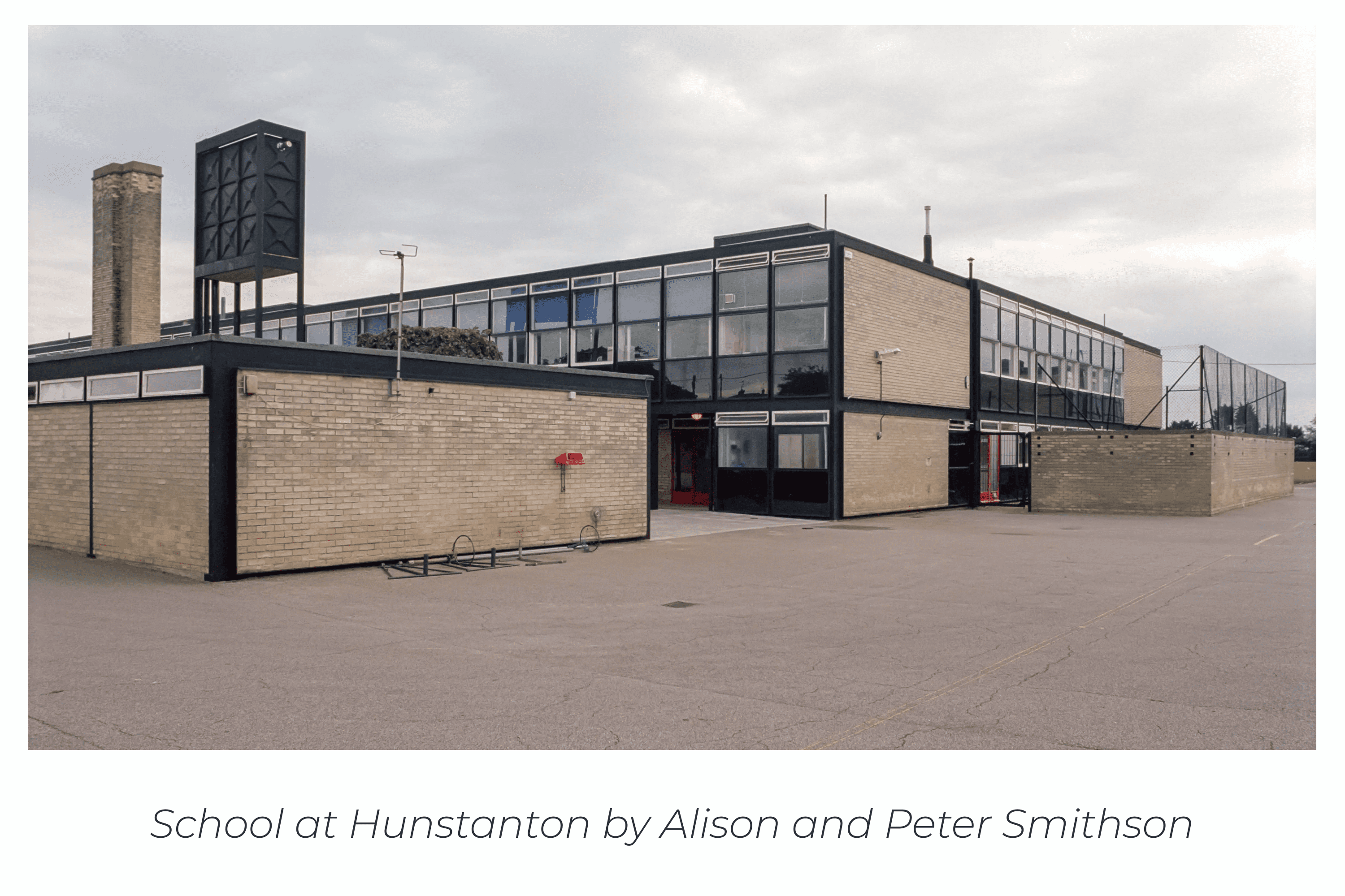 School at Hunstanton by Alison and Peter Smithson.