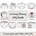 In Loving Memory SVG Bundle Frame Split with PNG, DXF, EPS.