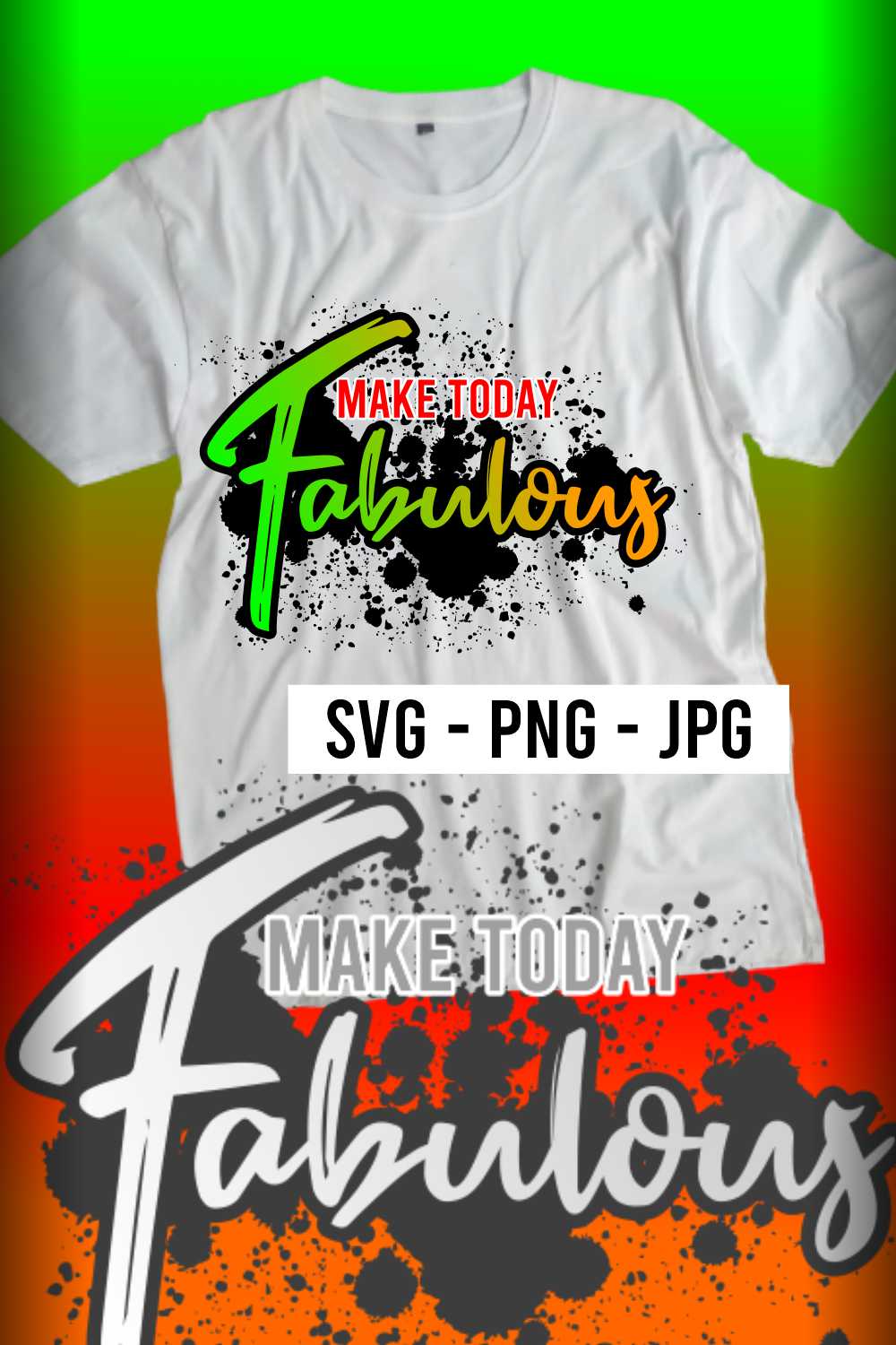 MAKE TODAY FABULOUS Quotes Sublimation T-shirt Designs previews image.