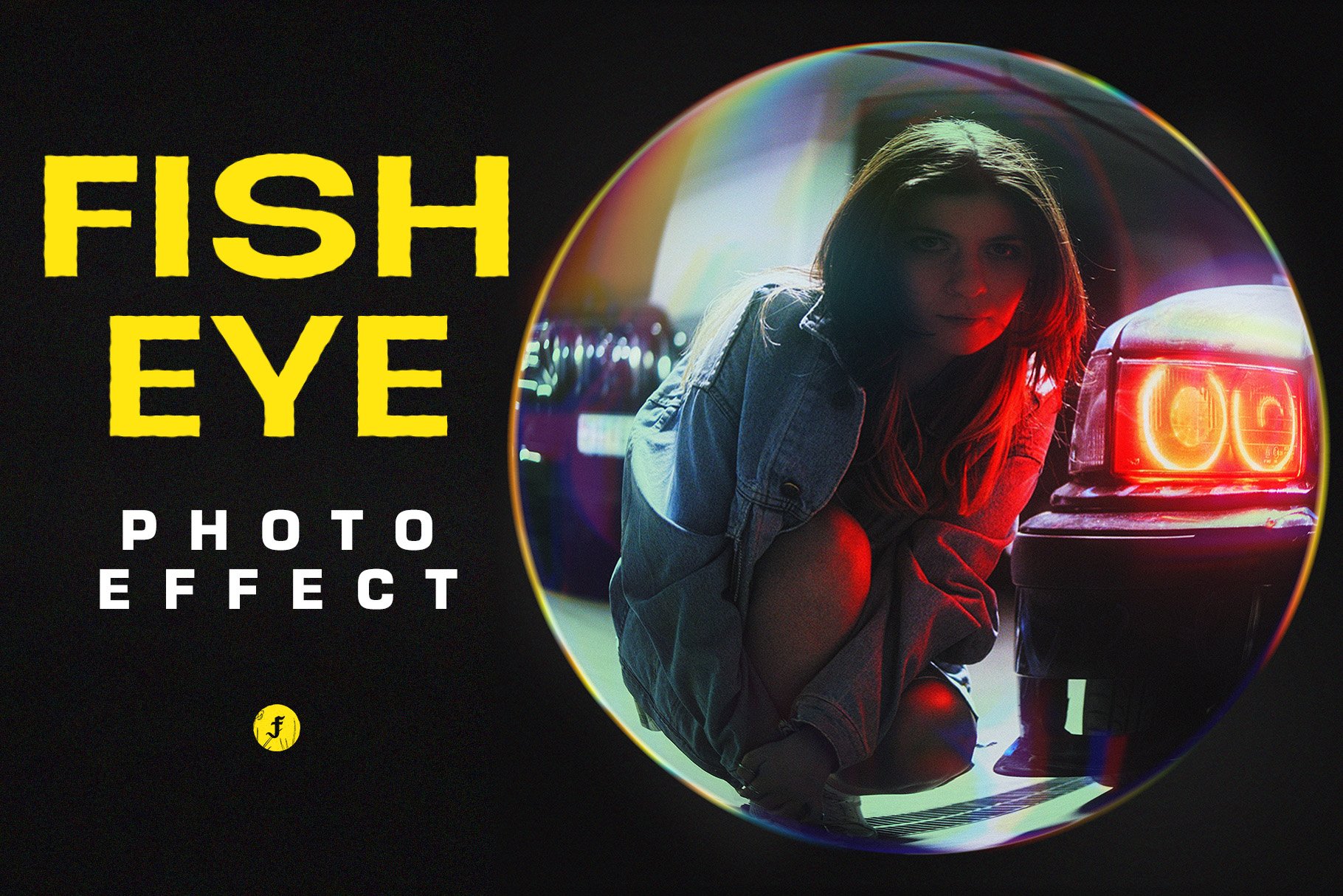 The fisheye effect will fit perfectly into modern realities.