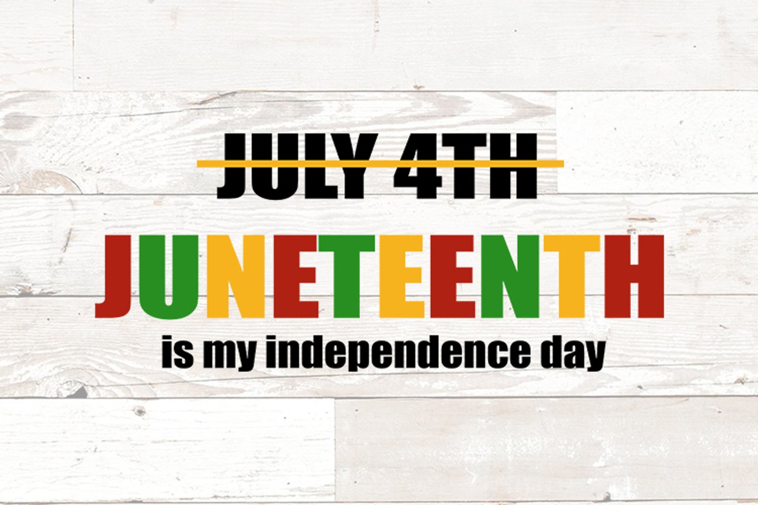 Juneteenth is my Independence Day - colorful print.