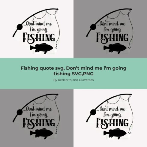 Fishing quote svg, Don’t mind me i’m going fishing SVG,PNG.