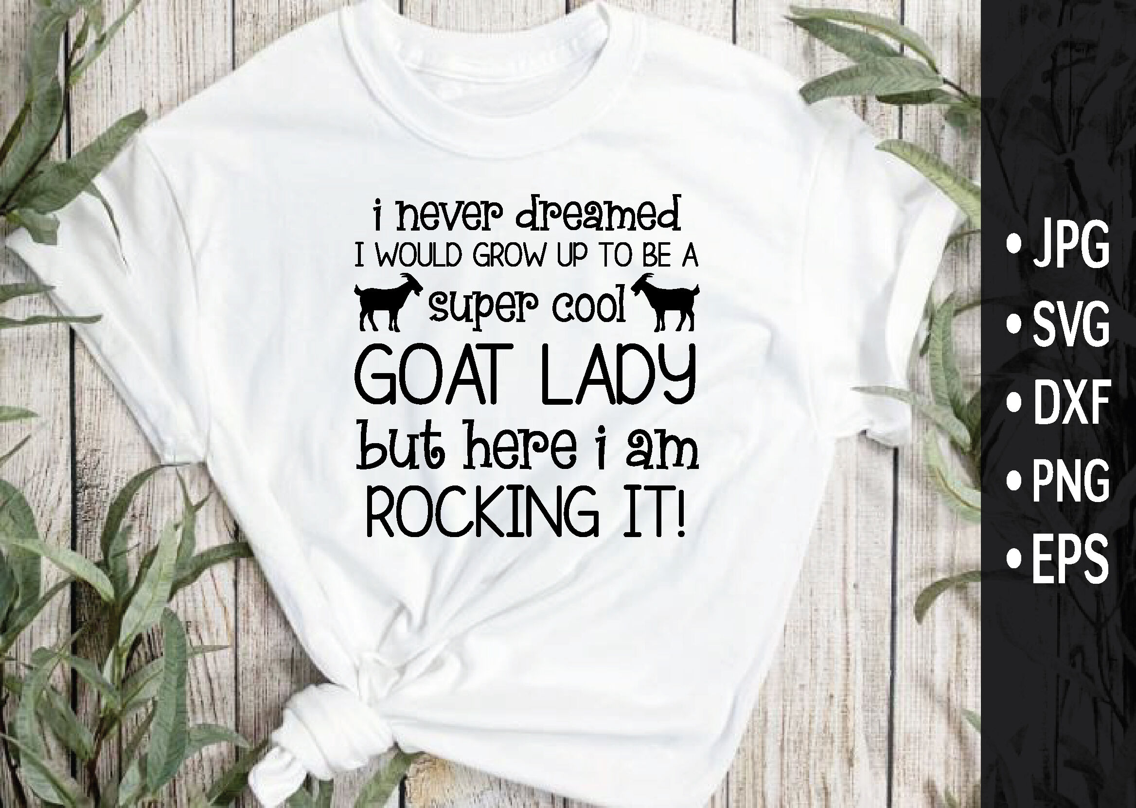 T - shirt that says i never planned to be a super good goat lady.