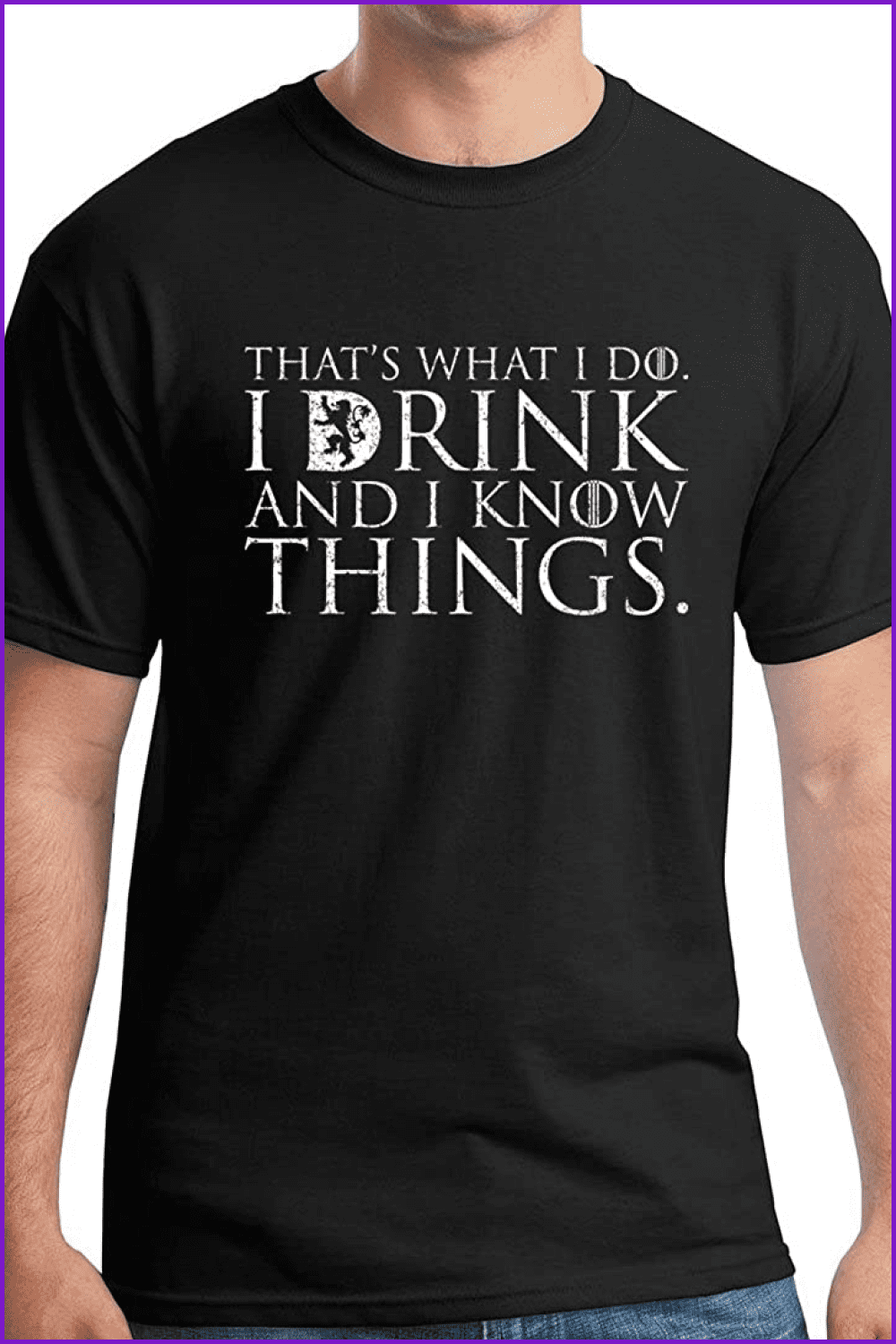 That’s What I Do I Drink and I Know Things Men’s T Shirt GOT Tyrion Graphic Humor Tee.