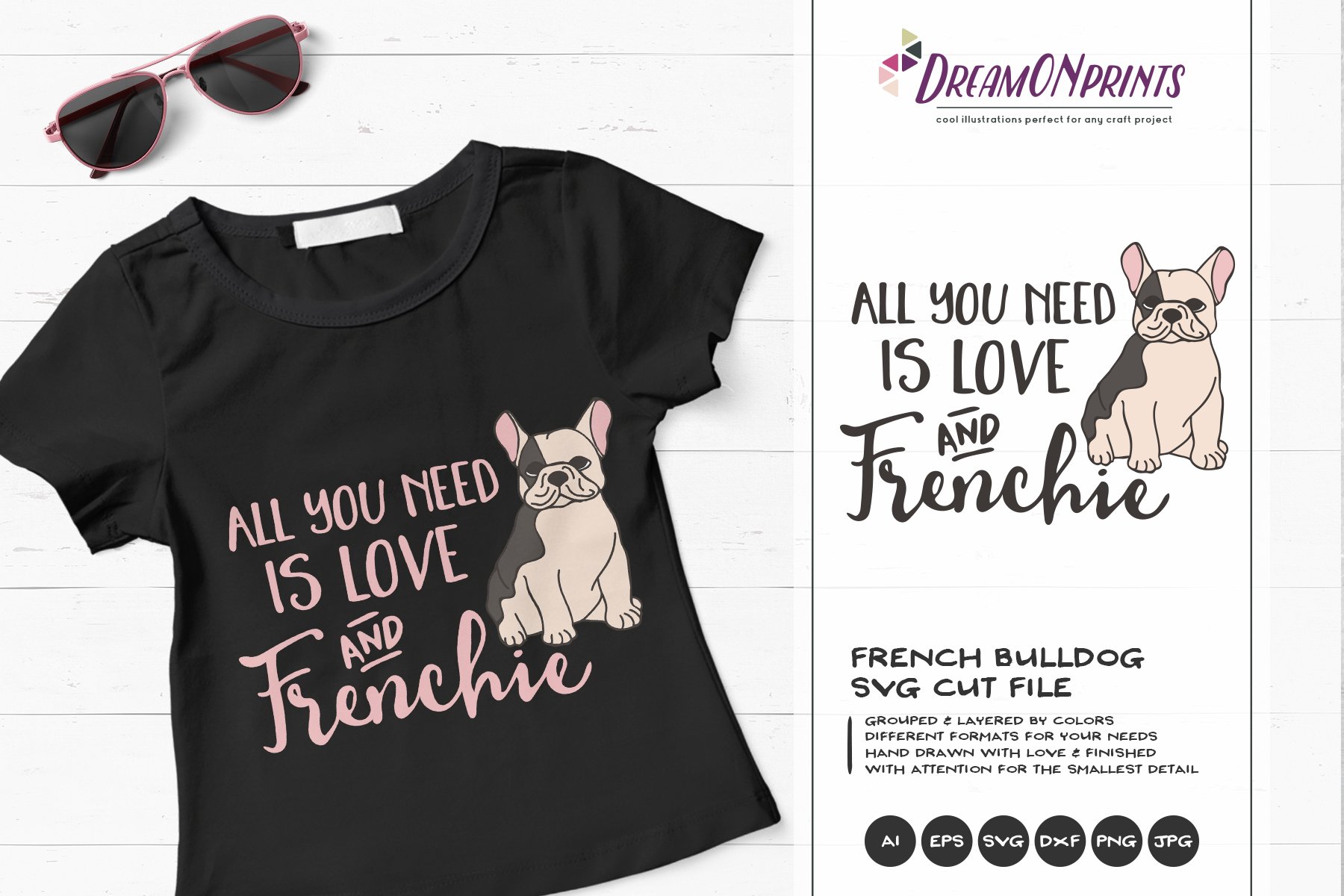 T - shirt with a french bulldog saying all you need is love and french.