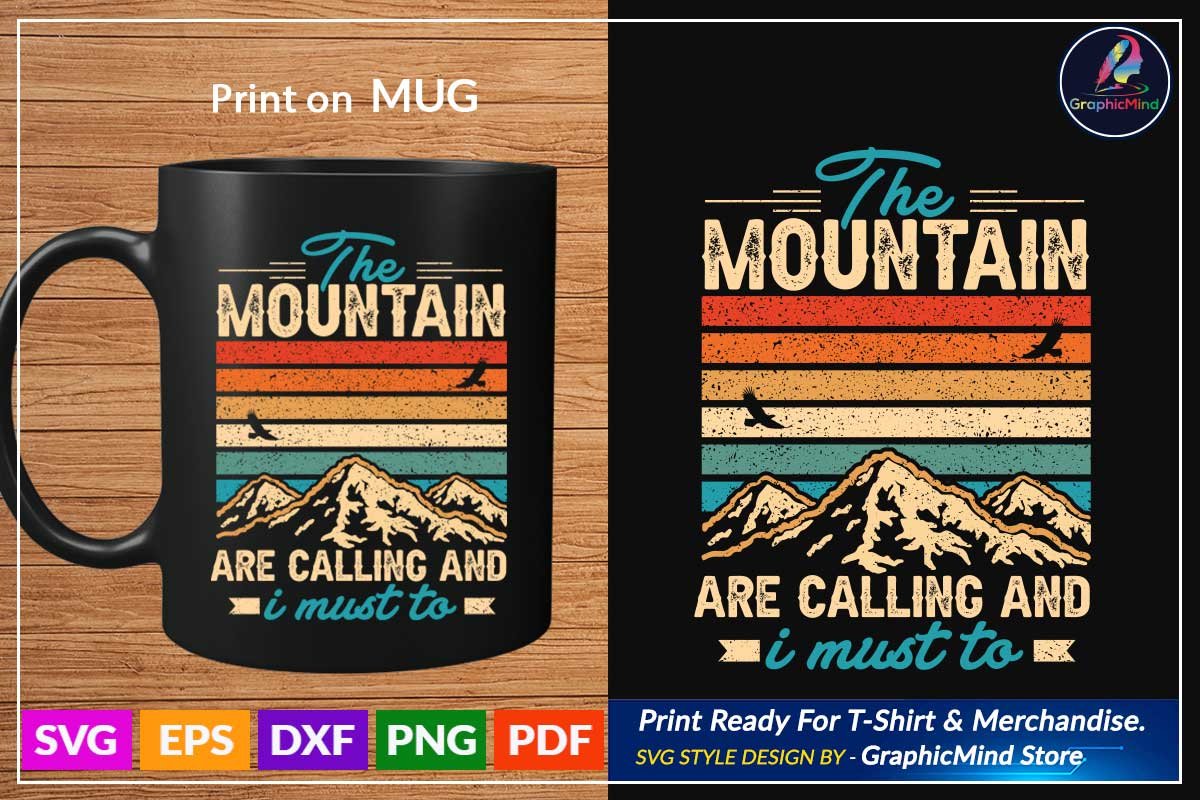 The mountain are calling you on the black cup.