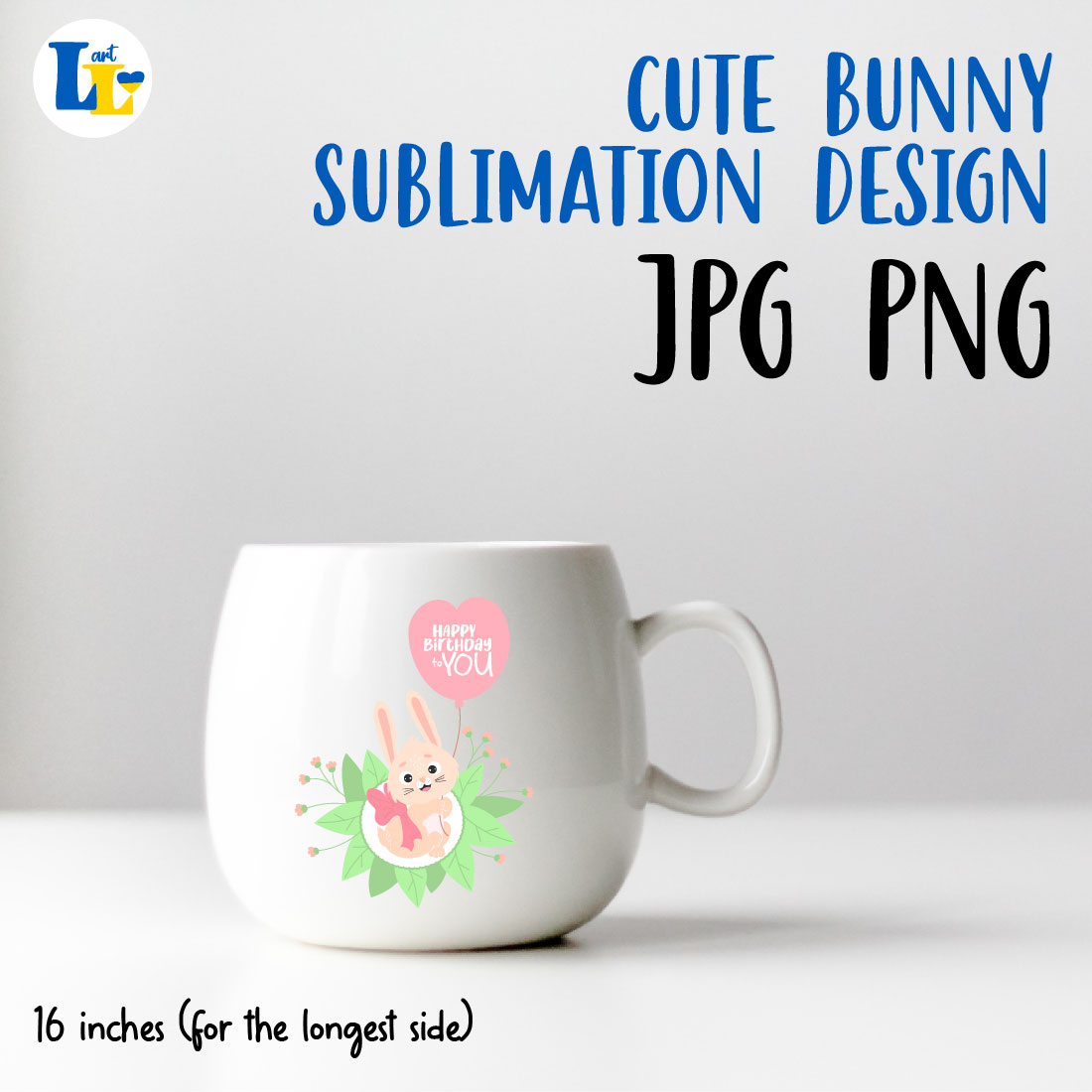 Happy Birthday to You. Cute Rabbit cup.