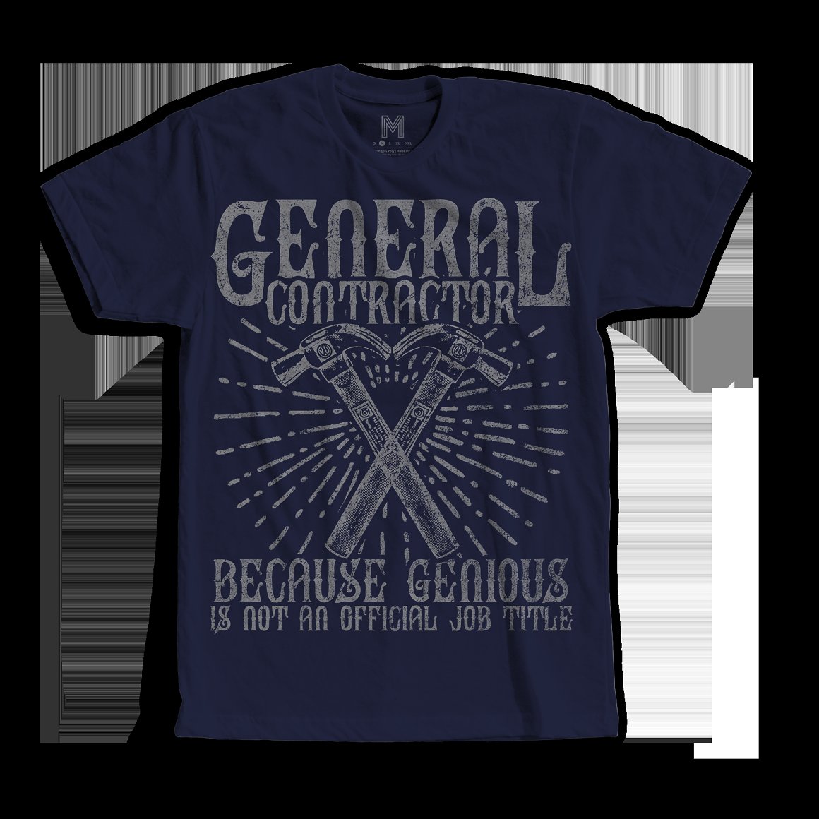 Dark blue t-shirt with the lettering "General contractor because genious is not an official job title".