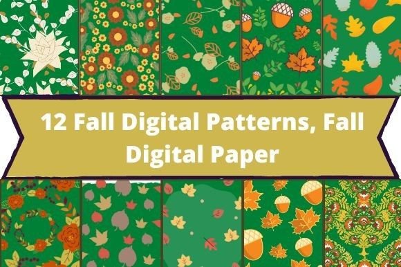 The white lettering "12 Fall Digital Patterns, Fall Digital Paper" on a olive background and 10 different green fall images.
