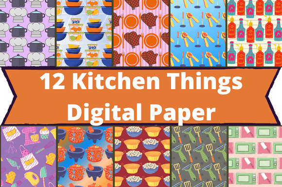 The white lettering "12 Kitchen Things Digital Paper" on a orange background and 10 different kitchen images.