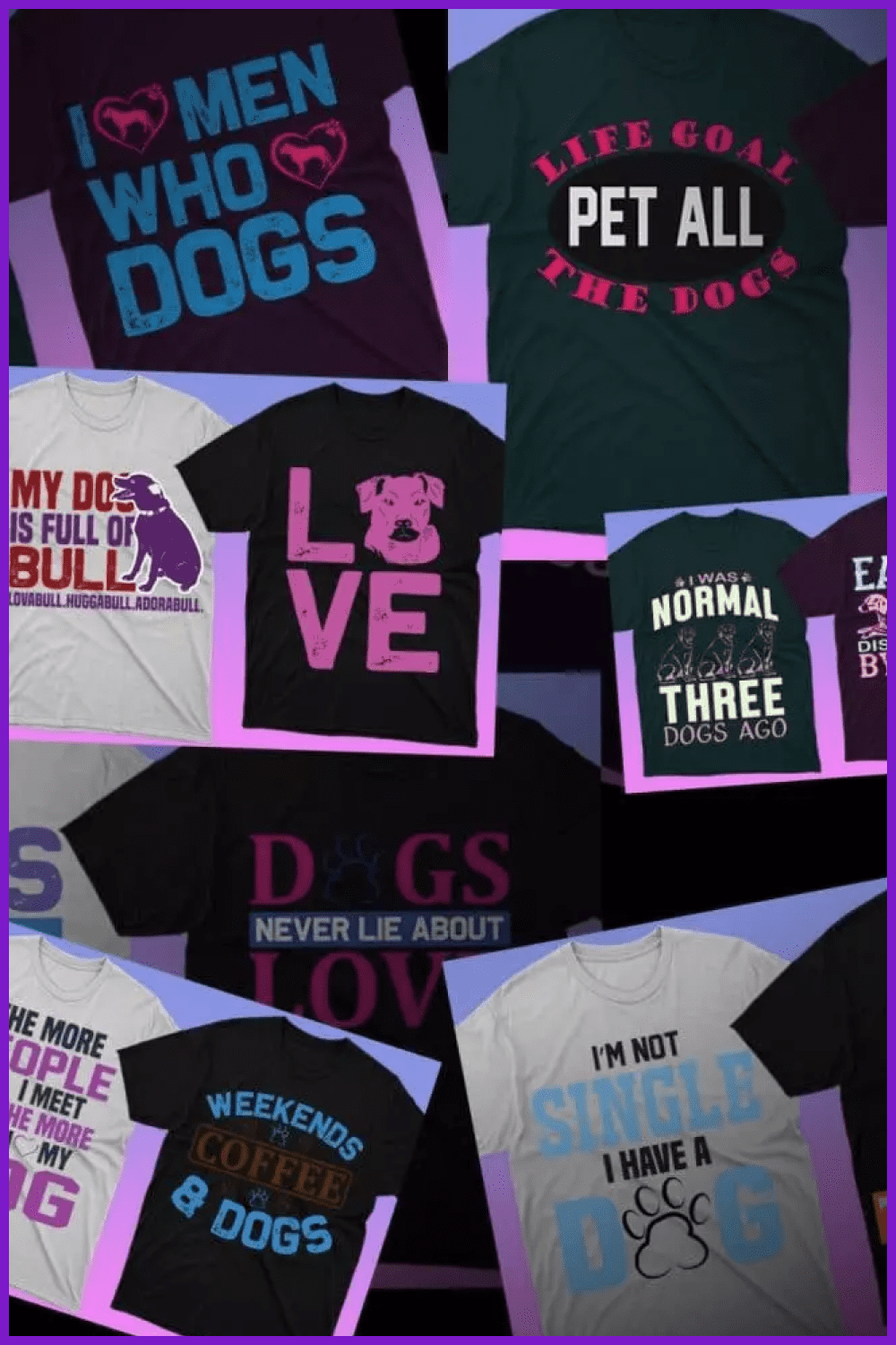 Collage of images of T-shirts in dark colors with text about dogs.
