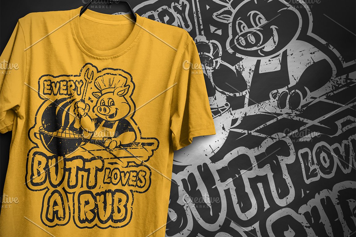Image of a pig-chef with the black lettering "Every butt loves a rub" on yellow t-shirt and on a black background with same image.