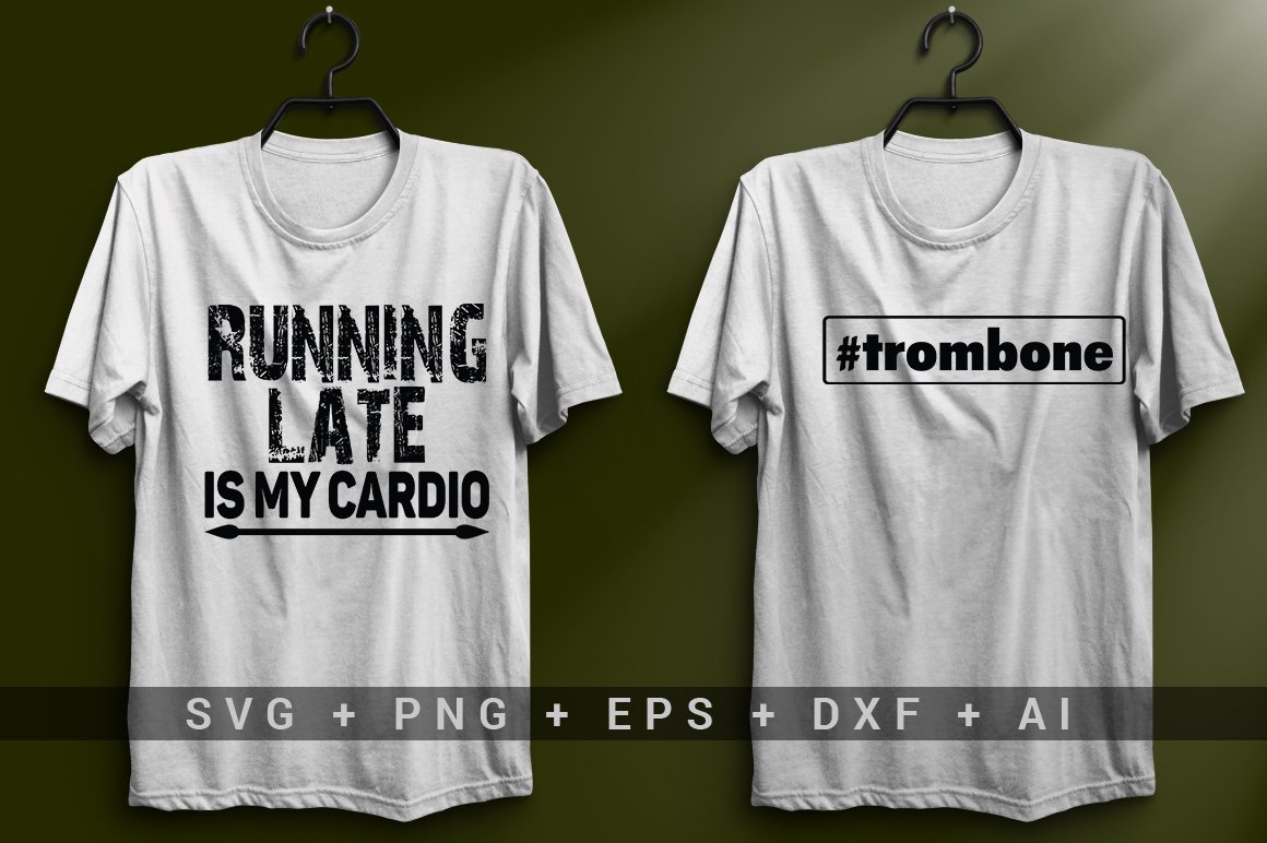 White T-shirt with the black lettering "Running late is my cardio" and white T-shirt with the black lettering "#trombone".