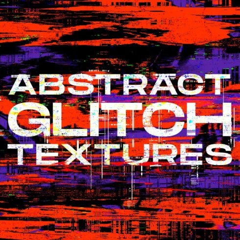 Abstract Glitch Art Textures cover image.