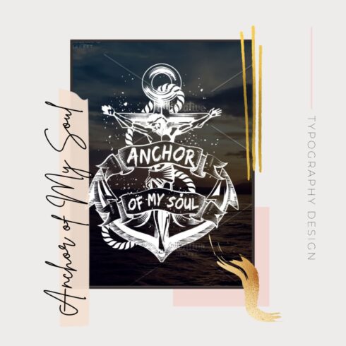 Anchor Of My Soul Typography Design.