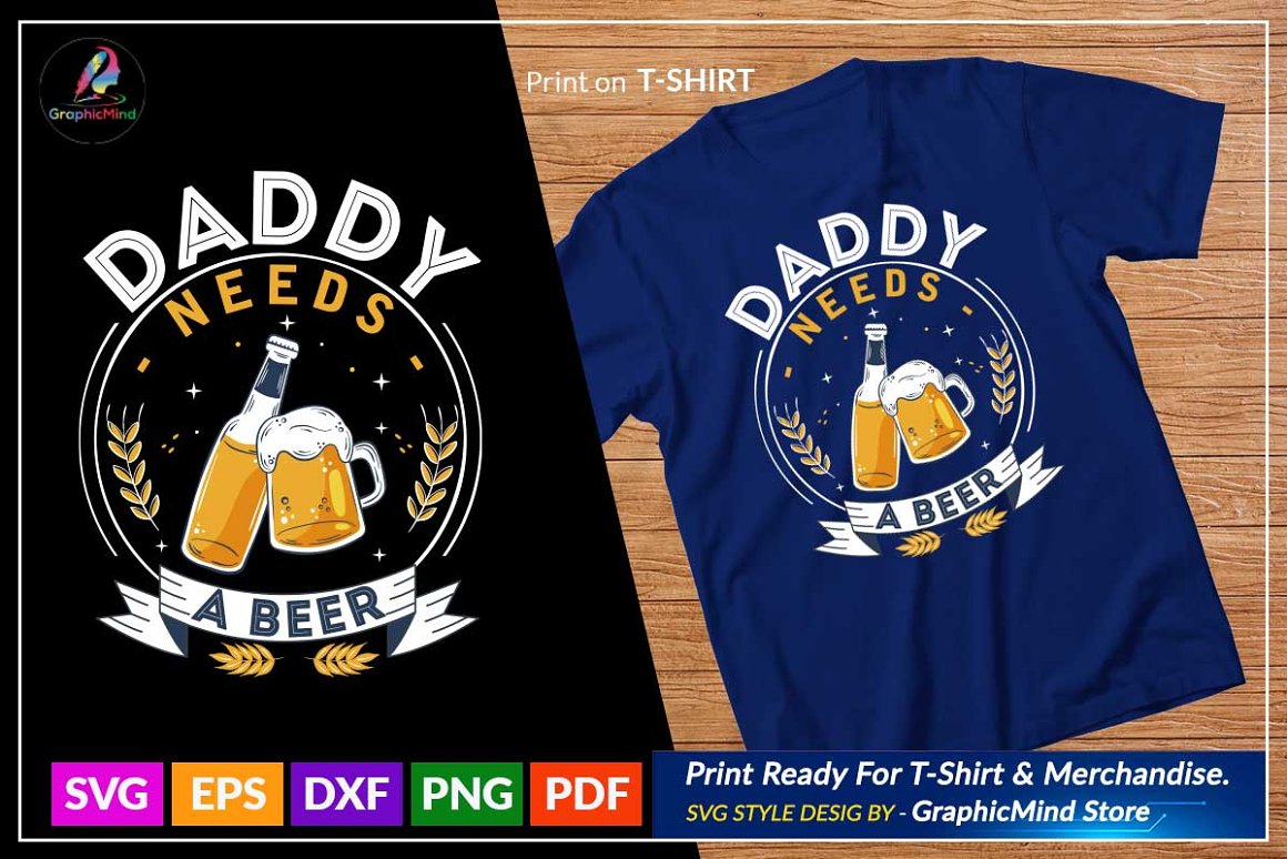 Blue t-shirt with the lettering "Daddy needs a beer".