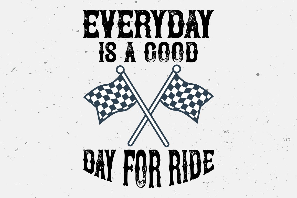 The black lettering "Everyday is a good day for ride" on a grey background.