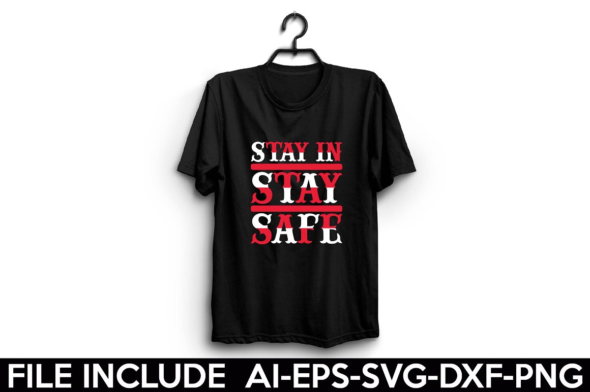 Black t-shirt with the lettering "Stay in Stay Safe".