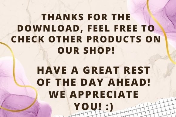 The black lettering "Thanks for the download, feel free to check other products on our shop! Have a great rest of the day ahead! We appreciate you!:)" on a purple background.
