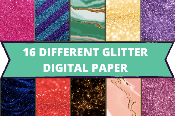 The lettering "16 Different Glitter Digital Papers" on a turquoise background and 16 different glitter images.