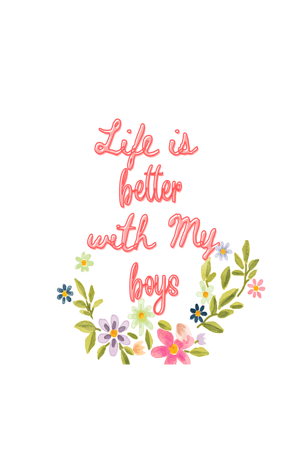 Life Is Better With My Boys T-Shirt Design PNG pinterest image.